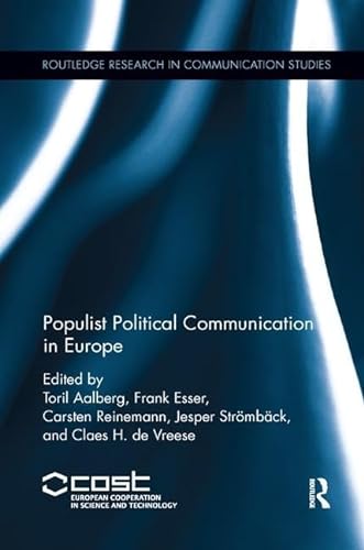 Populist Political Communication in Europe (Routledge Research in Communication, 1, Band 1)